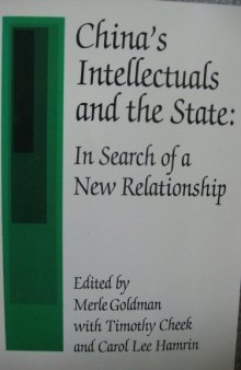 China's Intellectuals and the State: In Search of a New Relationship