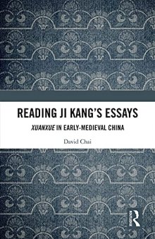 Reading Ji Kang's Essays: Xuanxue in Early-Medieval China
