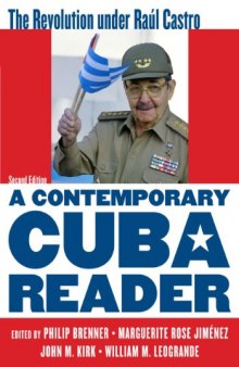 A Contemporary Cuba Reader: The Revolution Under Raúl Castro