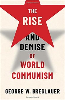 The Rise and Demise of World Communism