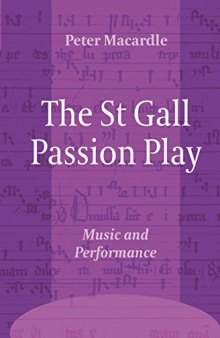 The St Gall Passion Play: Music and Performance