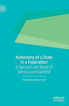 Autonomy of a State in a Federation: A Special Case Study of Jammu and Kashmir