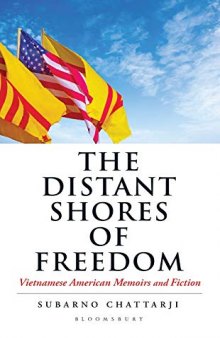 The Distant Shores of Freedom: Vietnamese American Memoirs and Fiction