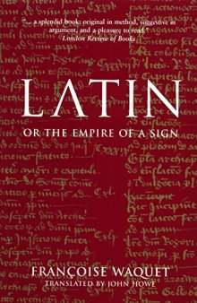 Latin or the Empire of a Sign. From the sixteenth to the twentieth centuries