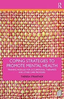 Coping Strategies to Promote Mental Health: Training Modules for Occupational Therapists and Other Care Providers
