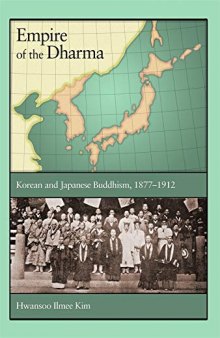 Empire of the Dharma: Korean and Japanese Buddhism, 1877-1912