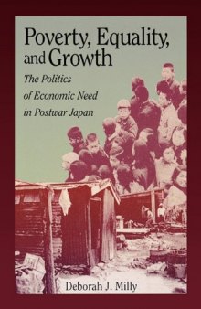 Poverty, Equality, and Growth: The Politics of Economic Need in Postwar Japan