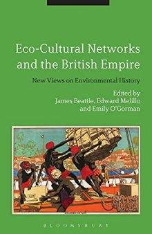 Eco-Cultural Networks and the British Empire: New Views on Environmental History