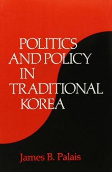 Politics and Policy in Traditional Korea