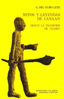 Mitos y Leyendas de Canaan según la tradición de Ugarit. Textos, versión y estudio