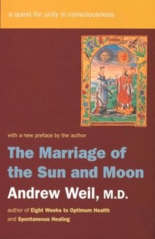 The Marriage of the Sun and Moon: A Quest for Unity in Consciousness