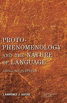 Proto-Phenomenology and the Nature of Language: Dwelling in Speech I