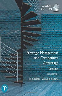 Strategic Management and Competitive Advantage: Concepts Global Edition