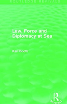 Law, Force and Diplomacy at Sea