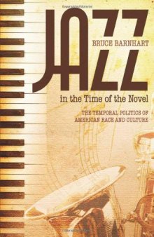 Jazz in the Time of the Novel: The Temporal Politics of American Race and Culture