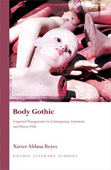 Body Gothic: Corporeal Transgression in Contemporary Literature and Horror Film