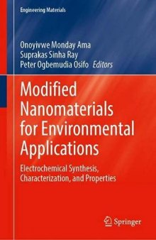 Modified Nanomaterials for Environmental Applications: Electrochemical Synthesis, Characterization, and Properties