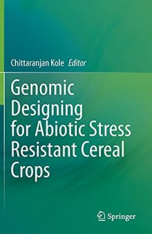 Genomic Designing for Abiotic Stress Resistant Cereal Crops