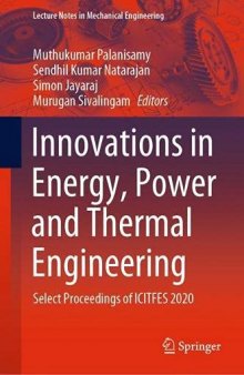 Innovations in Energy, Power and Thermal Engineering: Select Proceedings of ICITFES 2020