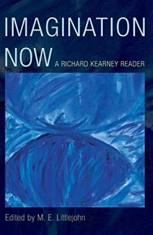 Imagination Now: A Richard Kearney Reader