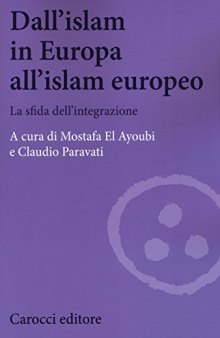 Dall'Islam in Europa all'Islam europeo. La sfida dell'integrazione