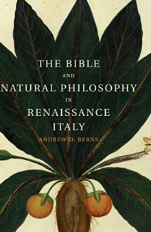 The Bible and Natural Philosophy in Renaissance Italy: Jewish and Christian Physicians in Search of Truth