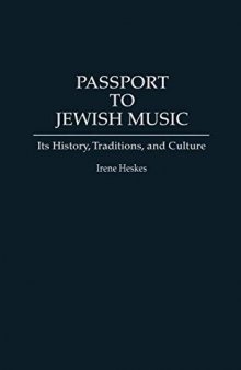 Passport to Jewish Music: Its History, Traditions, and Culture