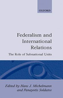 Federalism and International Relations: The Role of Subnational Units