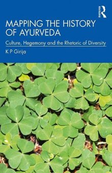 Mapping the History of Ayurveda: Culture, Hegemony and the Rhetoric of Diversity