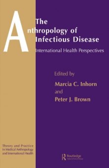 The Anthropology of Infectious Disease: International Health Perspectives (ICC Publication)