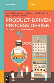 Product-driven Process Design: From Molecule to Enterprise (De Gruyter Textbook) (de Gruyter Stem)
