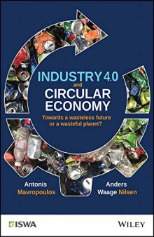 Industry 4.0 and Circular Economy: Towards a Wasteless Future or a Wasteful Planet?