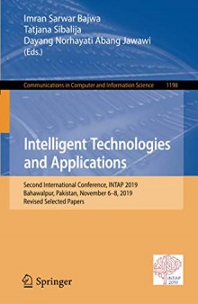 Intelligent Technologies and Applications: Second International Conference, INTAP 2019, Bahawalpur, Pakistan, November 6–8, 2019, Revised Selected ... in Computer and Information Science, 1198)
