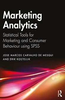 Marketing Analytics: Statistical Tools for Marketing and Consumer Behaviour using SPSS