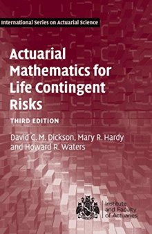 Actuarial Mathematics for Life Contingent Risks (International Series on Actuarial Science)