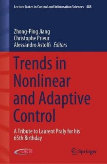 Trends in Nonlinear and Adaptive Control: A Tribute to Laurent Praly for his 65th Birthday