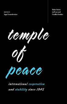 Temple of Peace: International Cooperation and Stability since 1945