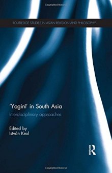 'Yogini' in South Asia: Interdisciplinary Approaches