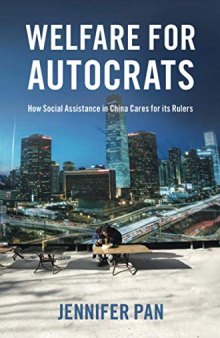 Welfare for Autocrats: How Social Assistance in China Cares for its Rulers
