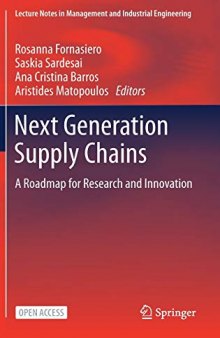 Next Generation Supply Chains: A Roadmap for Research and Innovation (Lecture Notes in Management and Industrial Engineering)