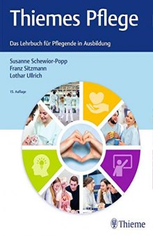 Thiemes Pflege (kleine Ausgabe): Das Lehrbuch für Pflegende in der Ausbildung
