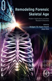 Remodeling Forensic Skeletal Age: Modern Applications and New Research Directions