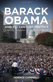 Barack Obama and Twenty-first Century Politics