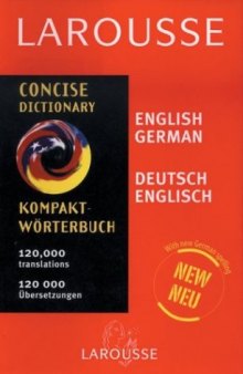 Larousse concise dictionary : English German, German English.
