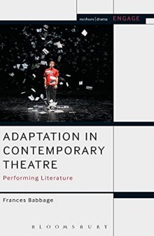 Adaptation in Contemporary Theatre: Performing Literature