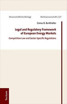 Legal and Regulatory Framework of European Energy Markets: Competition Law and Sector-Specific Regulations
