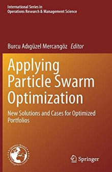 Applying Particle Swarm Optimization: New Solutions and Cases for Optimized Portfolios