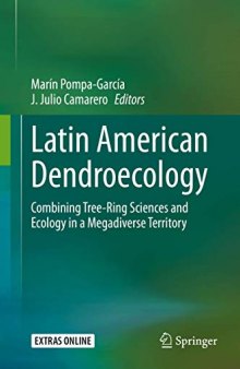 Latin American Dendroecology: Combining Tree-Ring Sciences and Ecology in a Megadiverse Territory