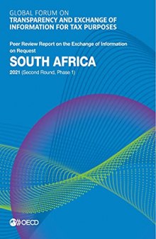 Global forum on transparency and exchange of information for tax purposes : South Africa 2021 (second round, phase 1) : peer review report on the exchange of information on request