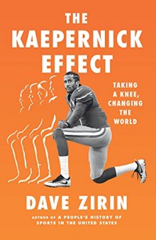 The Kaepernick Effect: Taking a Knee, Changing the World
